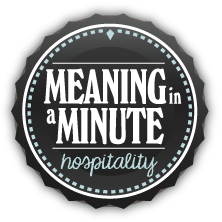 Meaning in a Minute Hospitality Dare | 31 Days of Outrageous Hospitality with Kristin Schell