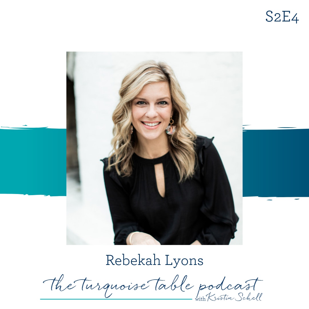 S2E4: Rhythms of Renewal at the Table with Rebekah Lyons